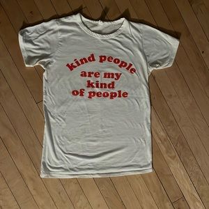 KIND PEOPLE ARE MY KIND OF PEOPLE T-shirt